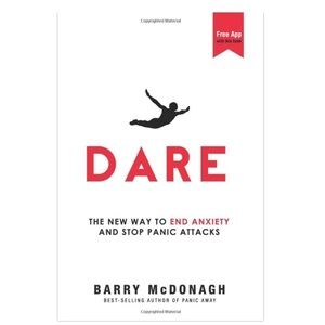 NEW Dare: The New Way to End Anxiety and Stop Panic Attacks Paperback